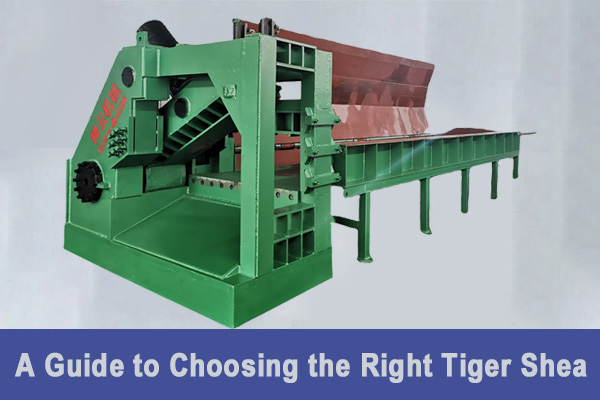 A Guide to Choosing A Suitable Tiger Shear