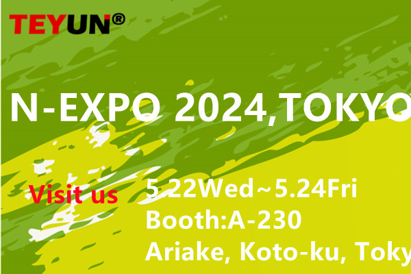 Teyun next international exhibition:N-EXPO 2024, TOKYO in May!