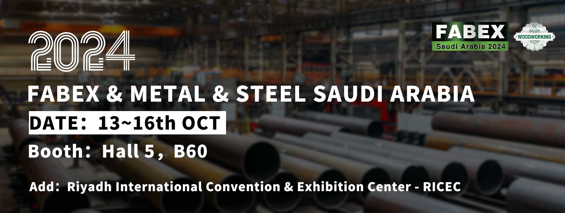 See you in Fabex&Metal&Steel Riyadh exhibition OCT!