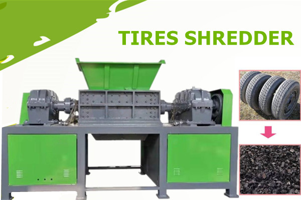 Tires shredder:Realize recycling of resources